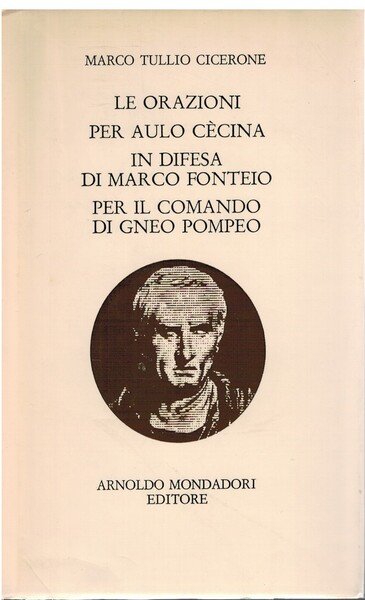 Le orazioni per Aulo Cecina in difesa di Marco Fonteio …