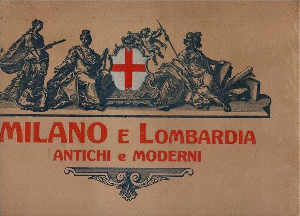 Milano e Lombardia antichi e moderni