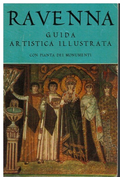 Ravenna guida artistica illustrata con pianta dei monumenti