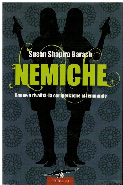 Nemiche donne e rivalità: la competizione al femminile