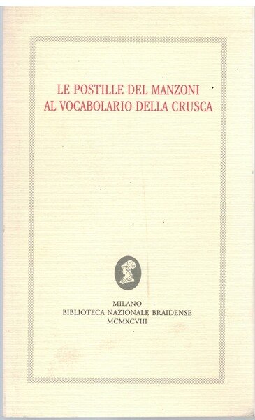 Le postille del Manzoni al vocabolario della crusca