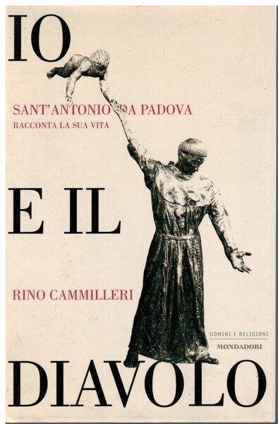 Io e il diavolo Sant'Antonio da Padova racconta la sua …