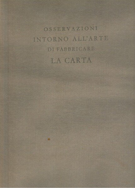 Osservazioni intorno all'arte di fabbricare la carta