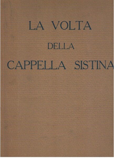 La volta della Cappella Sistina