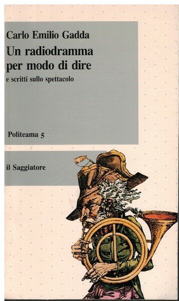 Un radiodramma per modo di dire e scritti sullo spettacolo