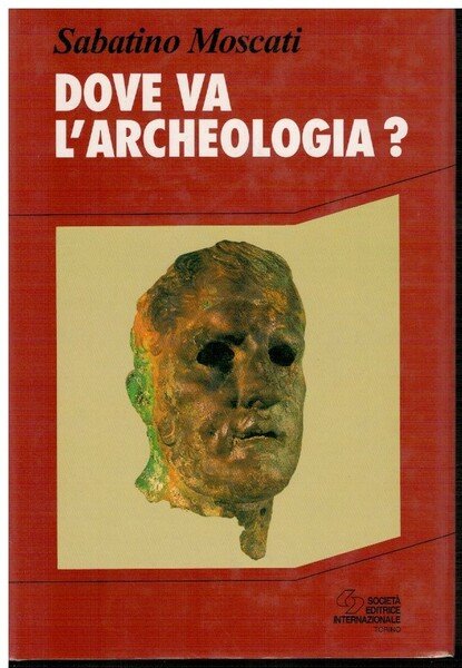 Dove va l'archeologia?