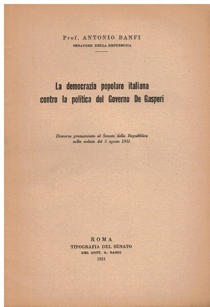 La democrazia popolare italiana contro la politica del governo De …
