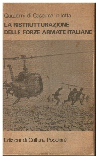 Quaderni di caserma in lotta La ristrutturazione delle forze armate …