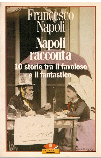 Napoli racconta 10 storie tra il favoloso e il fantastico