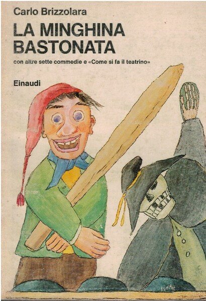 La minghina bastonata con altre sette commedie e come si …