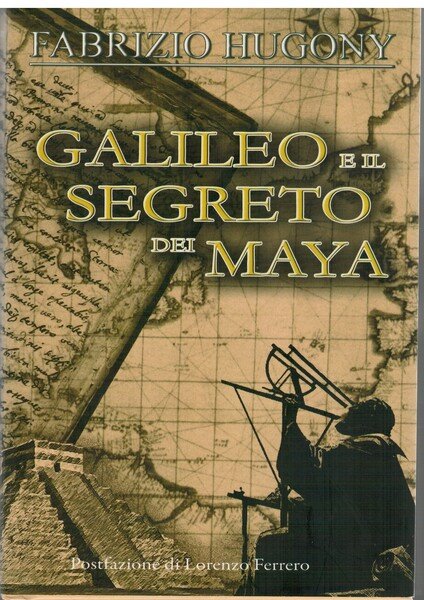 Galileo e il segreto dei Maya