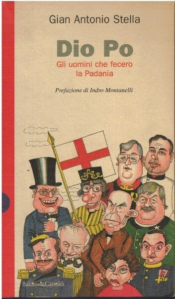 Dio Po gli uomini che fecero la padania