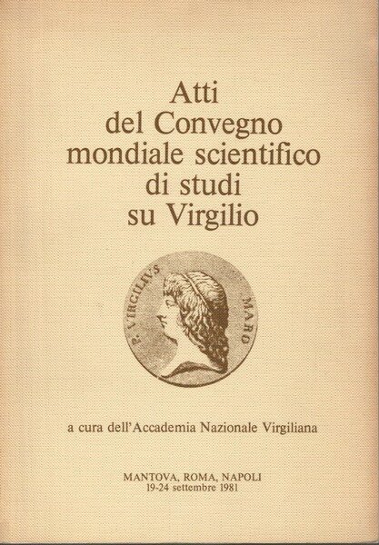 Atti del convegno mondiale scientifico di studi su Virgilio Volume …