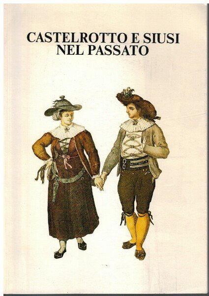 Castelrotto e Siusi nel passato