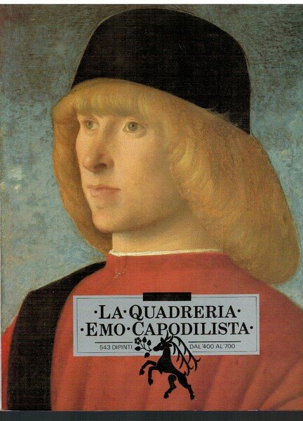 La quadreria emo capodilista 543 dipinti dal 400 al 700