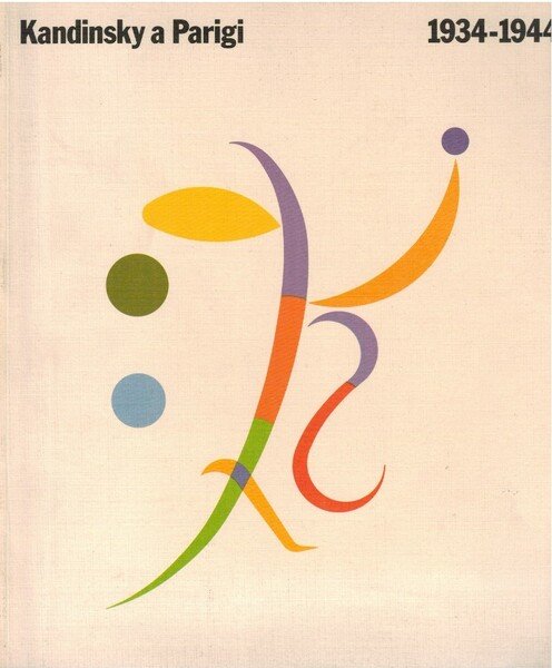 Kandinsky a Parigi 1934-1944