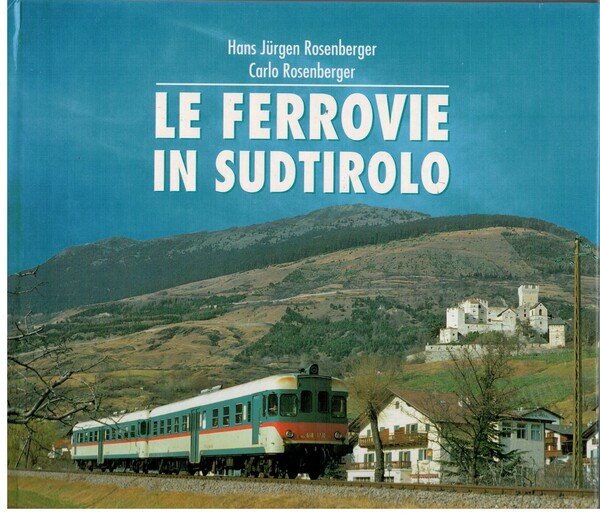 Le ferrovie del Sudtirolo