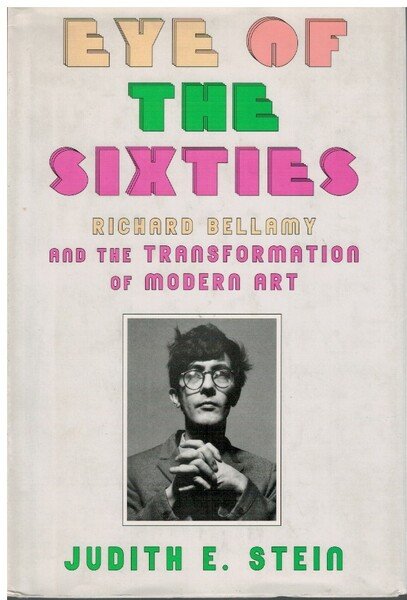 Eye of the sixties Richard Bellamy and the transformation of …