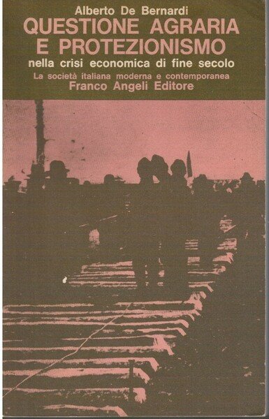 Questione agraria e protezionismo nella crisi economica di fine secolo