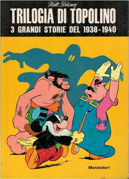 Trilogia di Topolino 3 grandi storie del 1938-1940