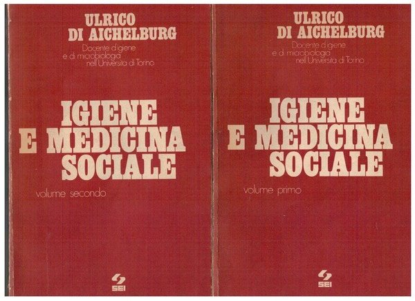 Igiene e medicina sociale Volume Primo e Secondo