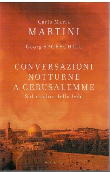 Conversazioni notturne a Gerusalemme Sul rischio della fede