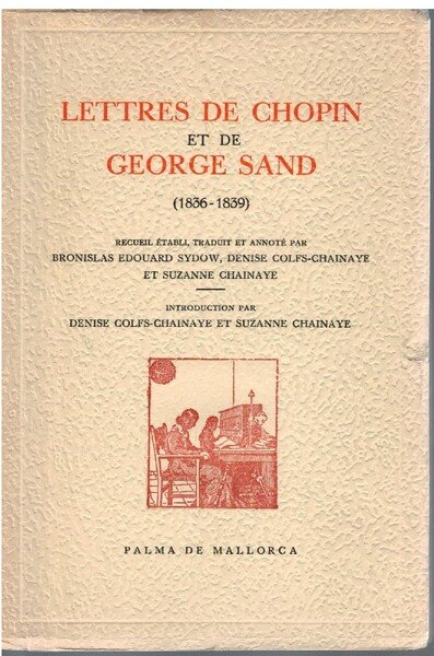 Lettres de Chopin et de George Sand (1836-1839)