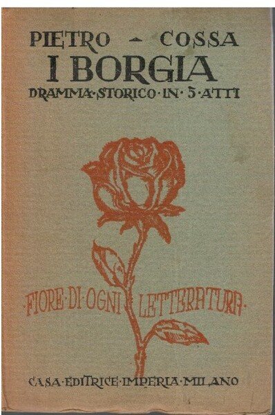 I Borgia dramma storico in 5 atti