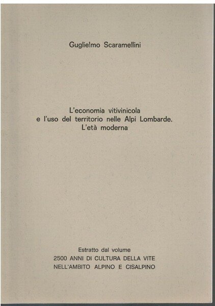 L'economia vitivinicola e l'uso del territorio nelle Alpi Lombarde L'età …