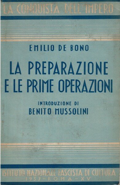 La preparazione e le prime operazioni introduzione di Benito Mussolini