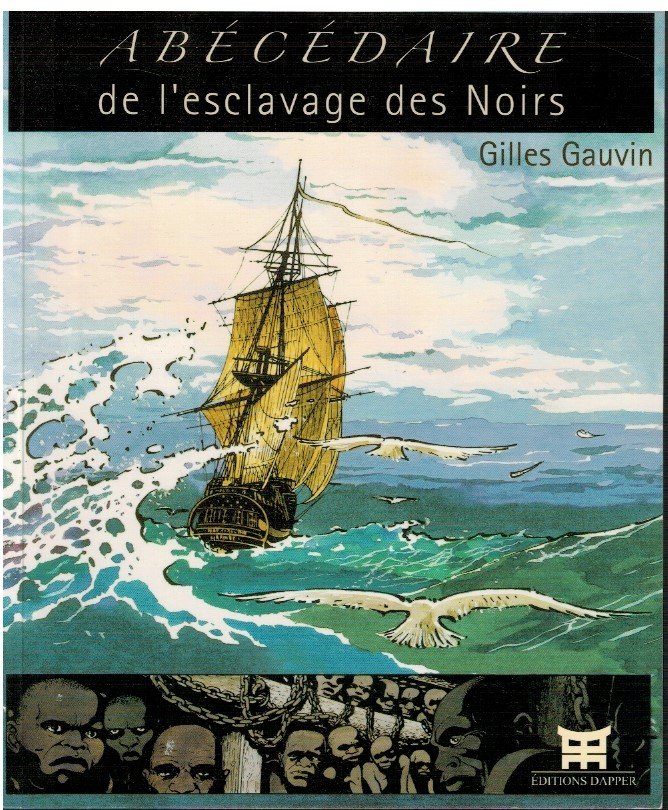 Abecedaire de l'esclavage des Noirs