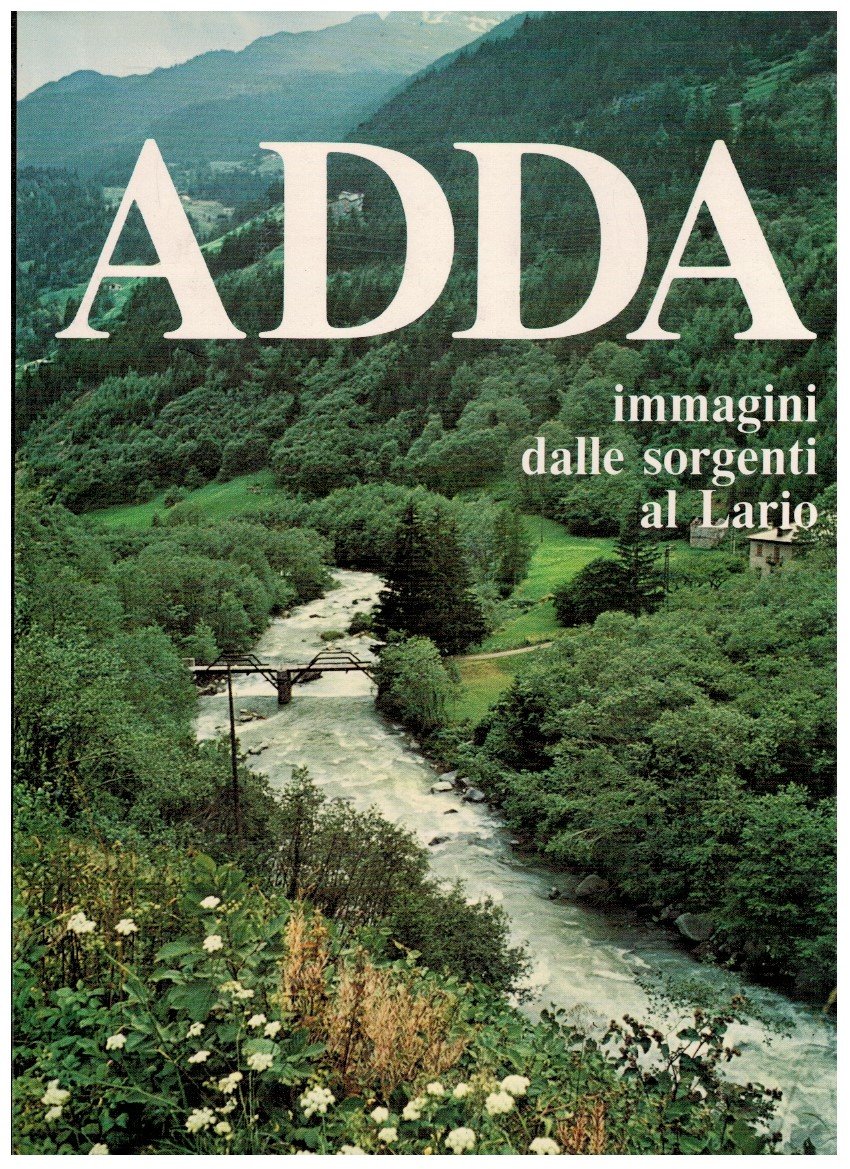 Adda immagini dalle sorgenti al Lario