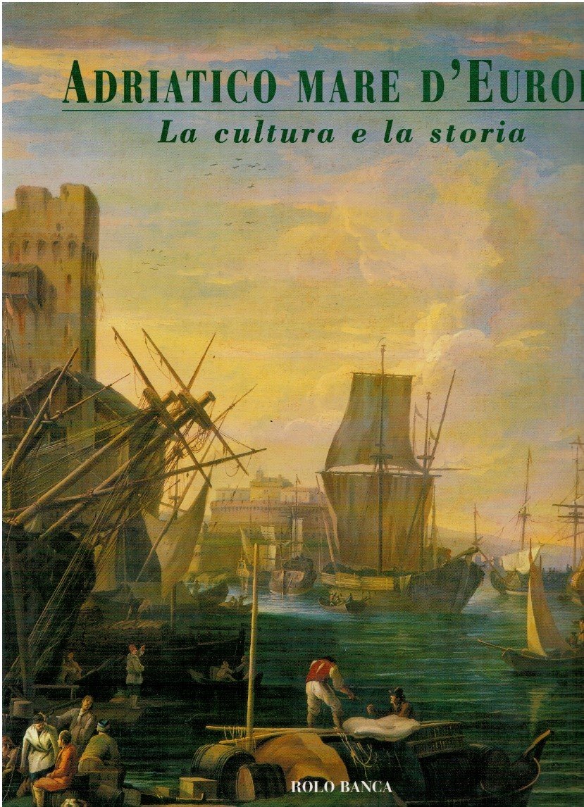 Adriatico mare d'Europa la geografia e la storia