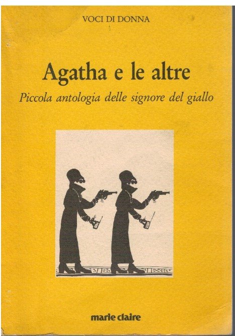 Agatha e le altre. Piccola antologia delle signore nel giallo