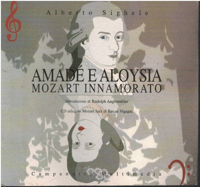 Amadé e Aloysia. Mozart innamorato