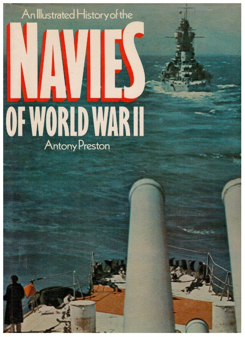 An Ilustrated History of the Navies of World War II