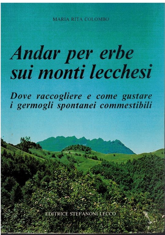 Andar per erbe sui monti lecchesi