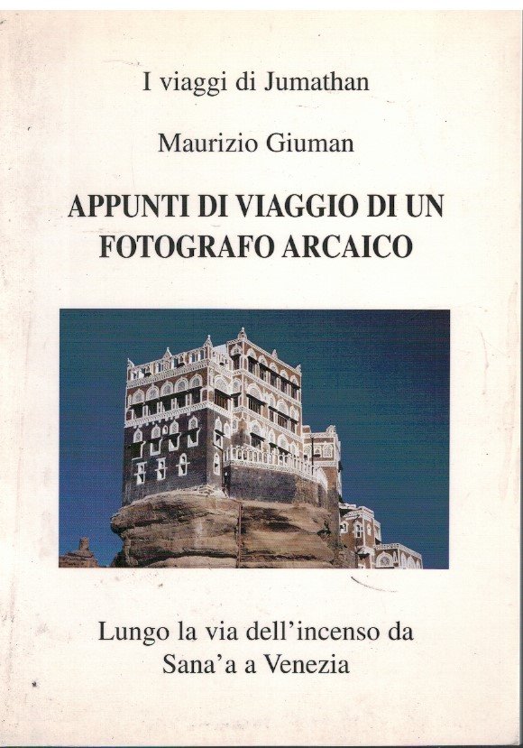 Appunti di viaggio di un fotografo arcaico