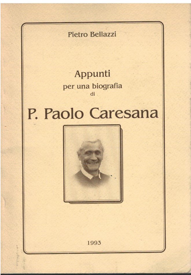 Appunti per una biografia di P. Paolo Caresana
