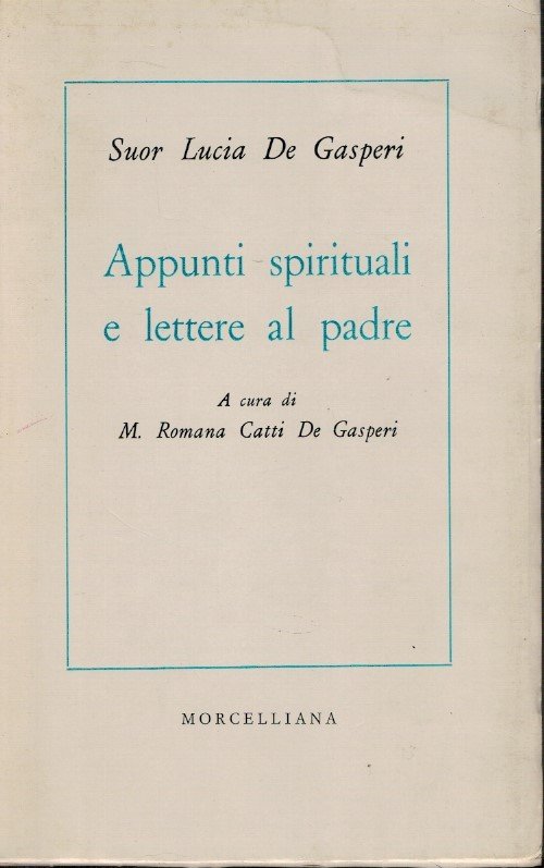 Appunti spirituali e lettere al padre
