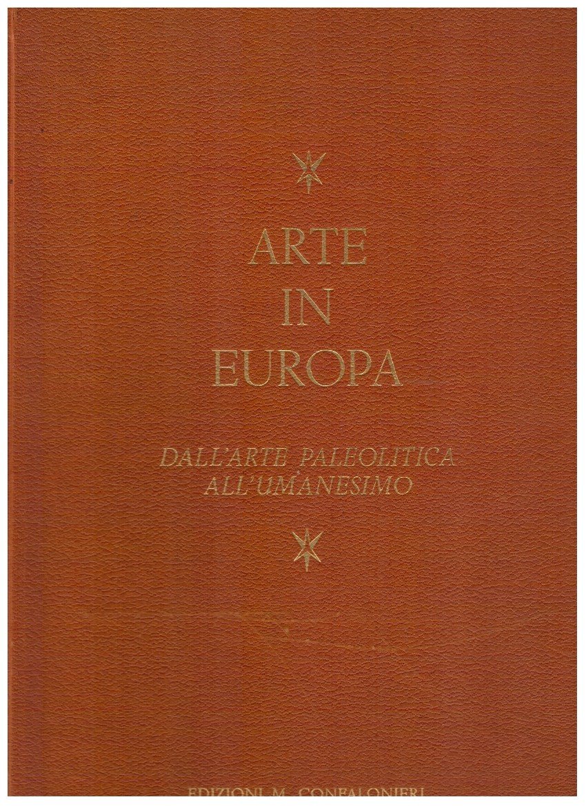 Arte in Europa Dall'arte paleolitica all'umanesimo