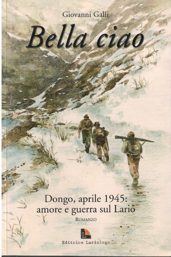 Bella ciao. Dongo, aprile 1945: amore e guerra sul Lario | Immagine principale