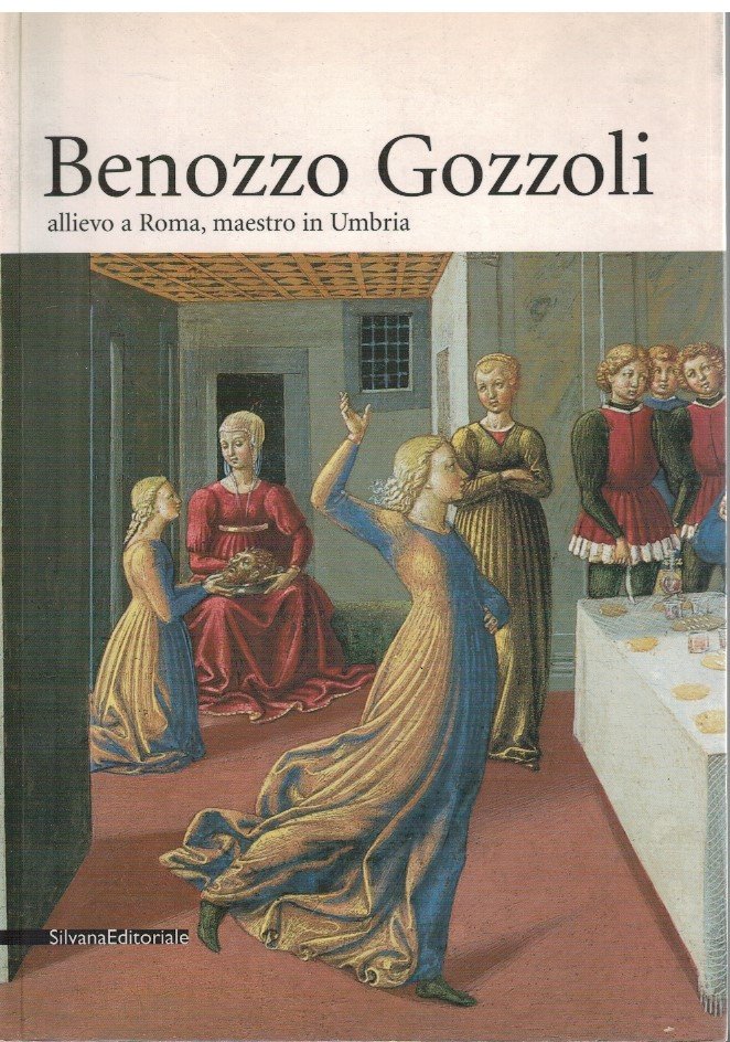 Benozzo Gozzoli allievo a Roma, maestro in Umbria