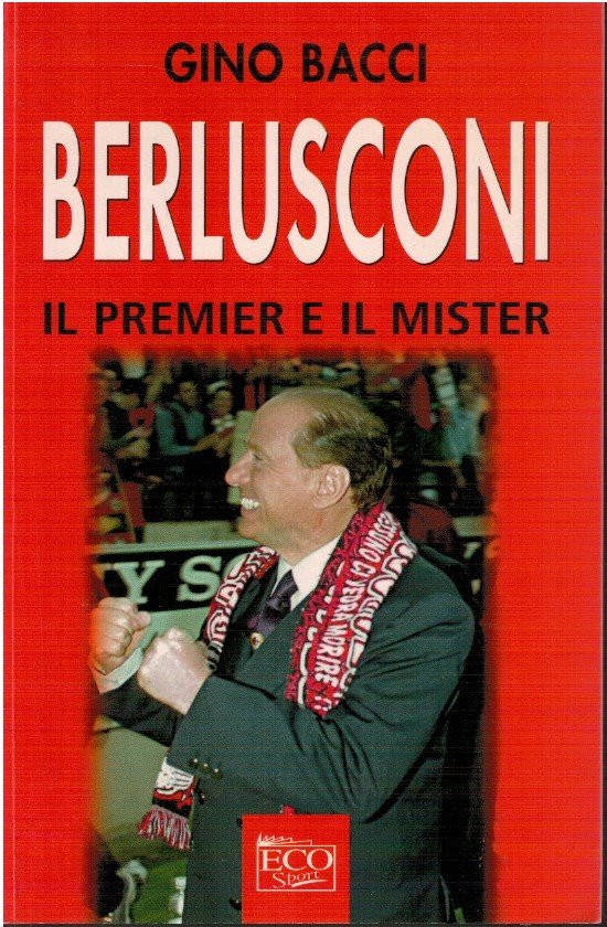 Berlusconi il premier e il mister