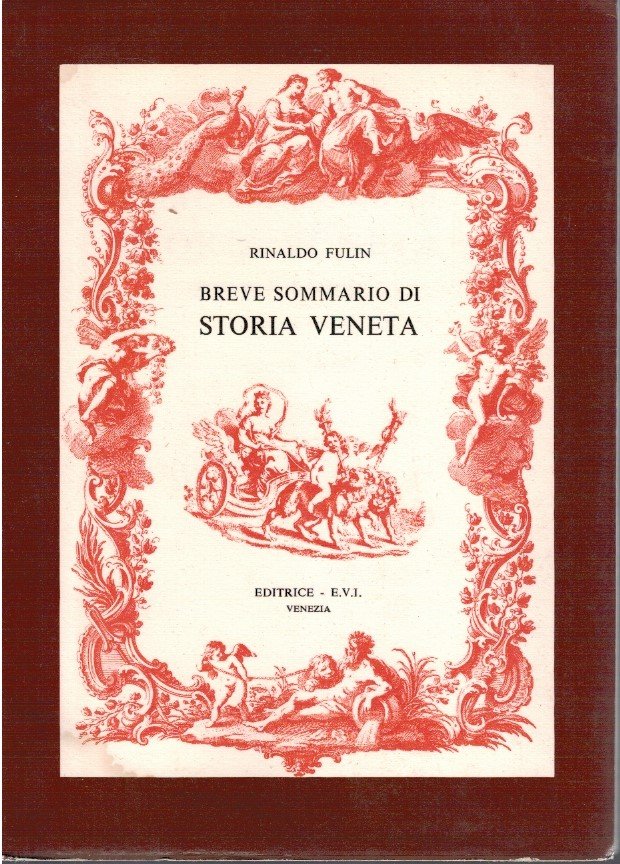 Breve sommario di storia veneta. Nuova edizione illustrata