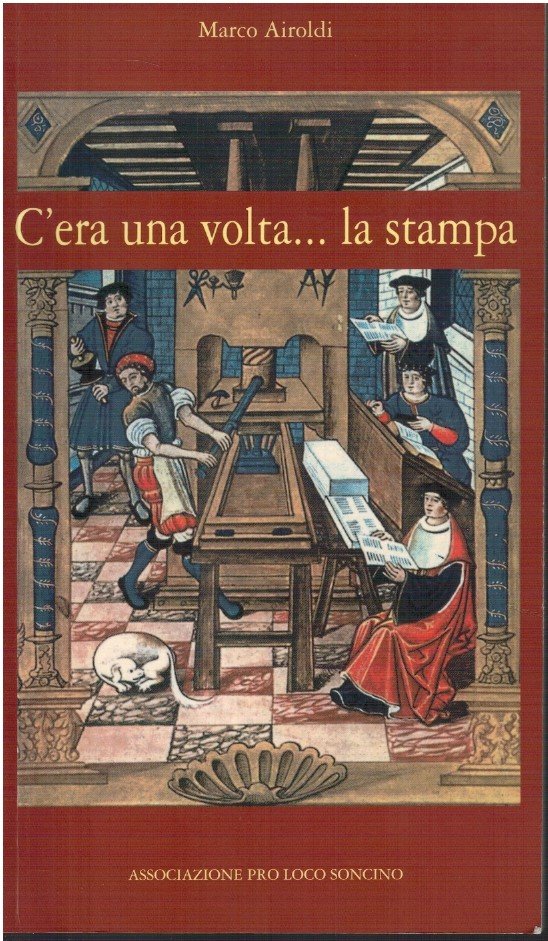 C'era una volta. la stampa - appunti, curiosità, ed una …