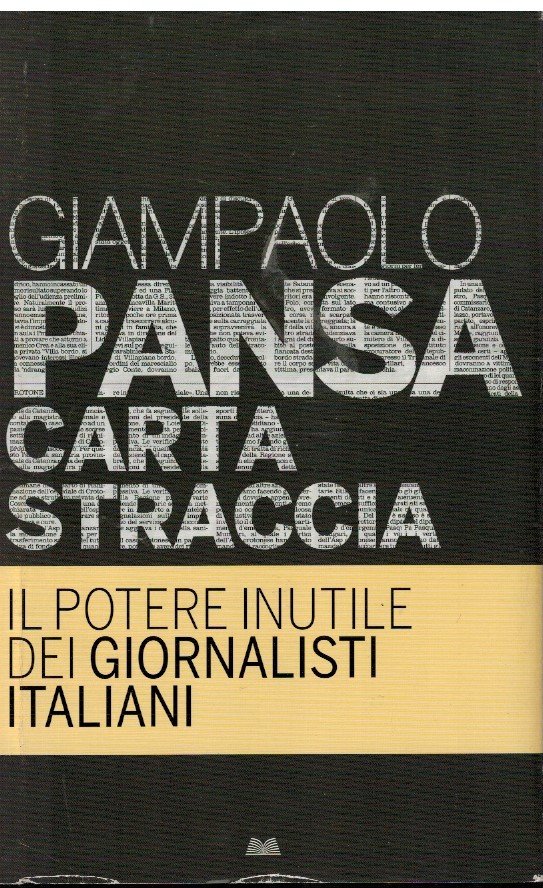 Carta straccia Il potere inutile dei giornalisti italiani