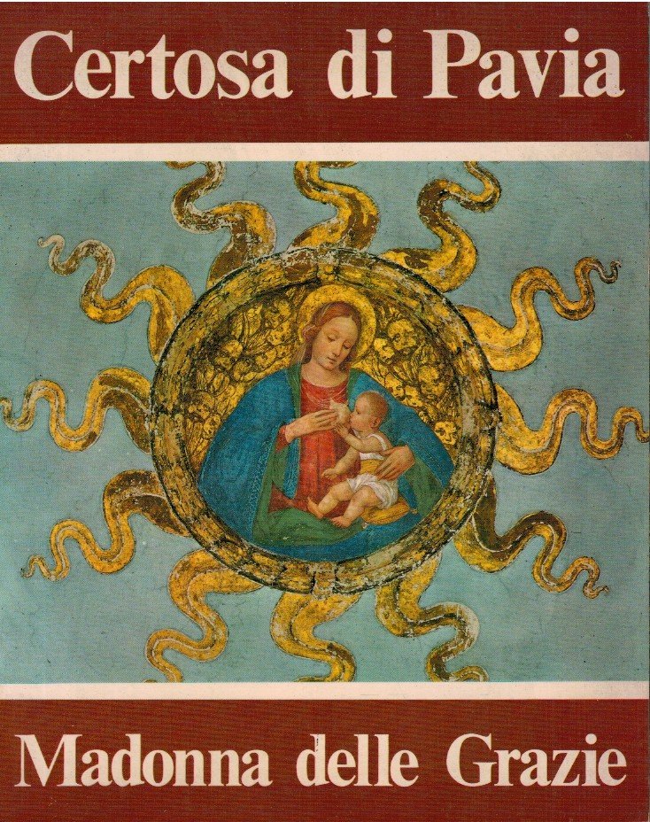 Certosa di Pavia. Madonna delle grazie