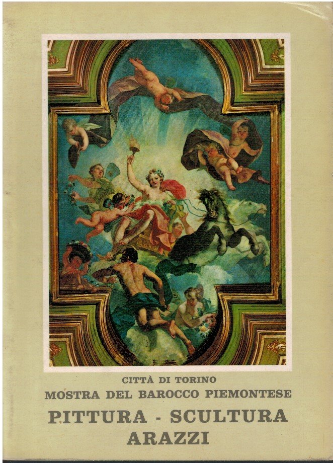 Città di Torino Mostra del Barocco Piemontese Pittura - Scultura …