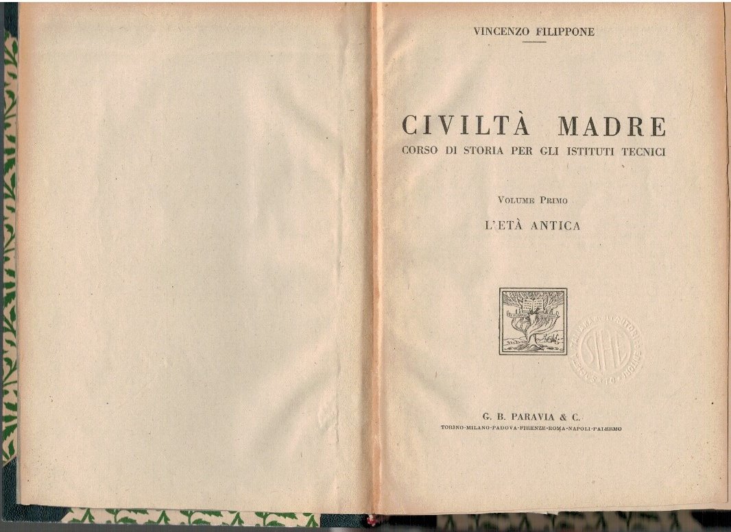 Civiltà madre. Corso di storia per gli istituti tecnici. Volume …